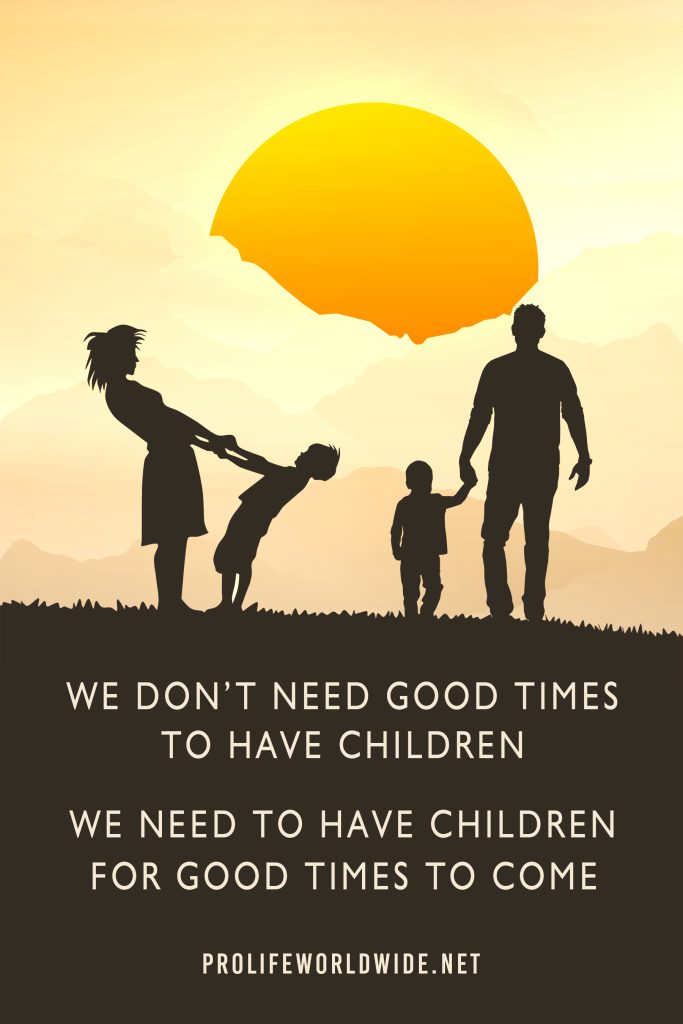 We don't need good times to have children